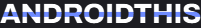 AndroidThis